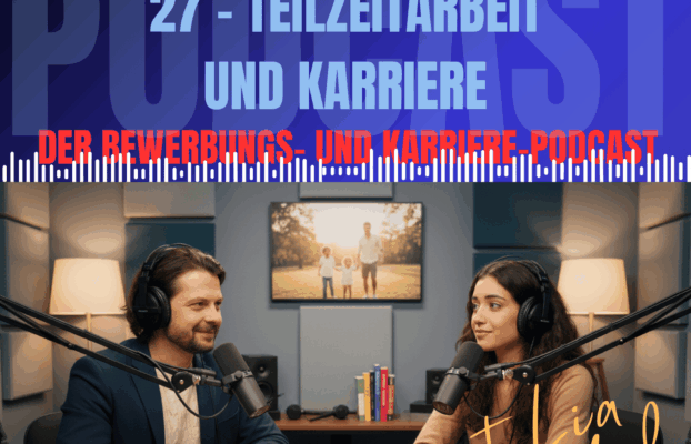Folge 27: Teilzeitarbeit und Karriere – Aufstieg in Teilzeit möglich und welche Rechte du hast